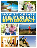 How to Create the Perfect Retirement